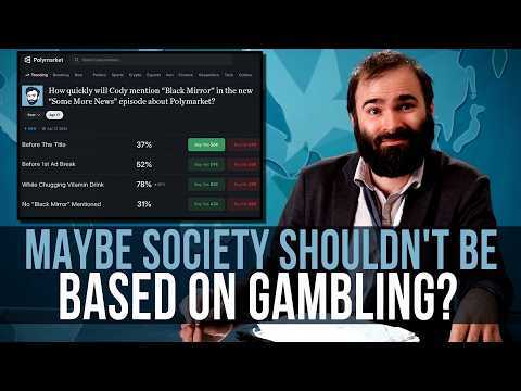 Maybe Society Shouldn't Be Based On Gambling? - SOME MORE NEWS thumbnail