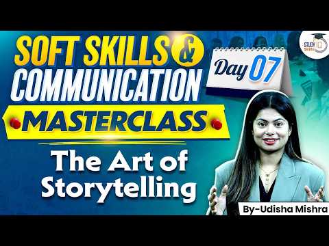 Soft Skills & Communication Masterclass | The art of storytelling | Day 7 | StudyIQ IAS thumbnail