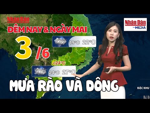 Dự báo thời tiết đêm nay và ngày mai 3/6 | Dự báo thời tiết mới nhất hôm nay | Báo Nhân Dân thumbnail