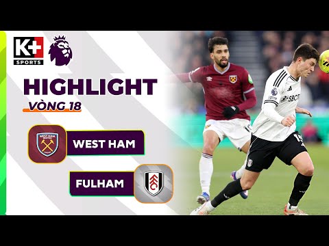 WEST HAM UNITED - FULHAM | KHOẢNH KHẮC KẾT LIỄU, CƠ HỘI BỎ LỠ ĐÁNG TIẾC | NGOẠI HẠNG ANH 25/26 thumbnail
