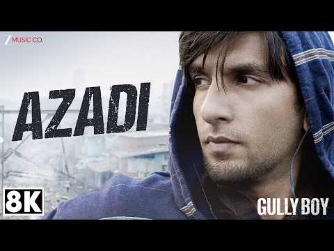 Azadi 8K Video | Gully Boy | Ranveer Singh, Alia Bhatt | DIVINE | Dub Sharma | Siddhant |Zoya Akhtar thumbnail