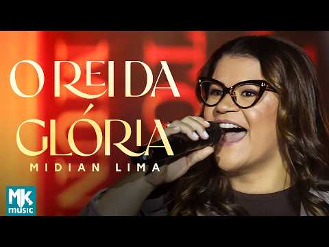 Midian Lima - O Rei da Glória (Ao Vivo) (Clipe Oficial MK Music) thumbnail