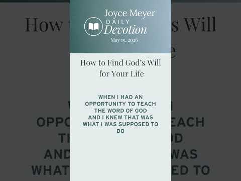 How to Find God’s Will for Your Life | Daily Devotion from Joyce Meyer thumbnail