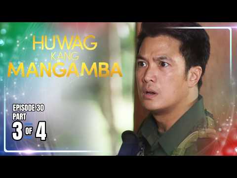 Huwag Kang Mangamba | Episode 30 (3/4) | May 29, 2026 thumbnail