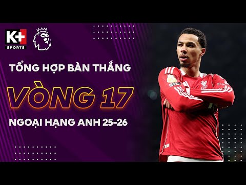 TỔNG HỢP BÀN THẮNG VÒNG 17 | QUỶ ĐỎ GỤC NGÃ, TOP ĐẦU BẢNG TIẾN BƯỚC | NGOẠI HẠNG ANH 25/26 thumbnail