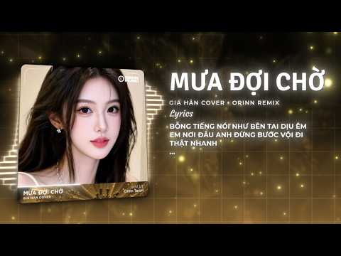 Mưa Đợi Chờ Remix - Gia Hân Cover x Orinn | Lúc Khi Yêu Người Nói Rằng Bên Nhau Một Đời Không Phai thumbnail
