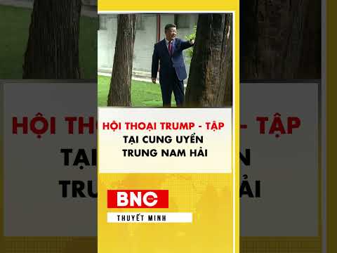 Hội thoại Trump - Tập tại cung uyển Trung Nam Hải thumbnail