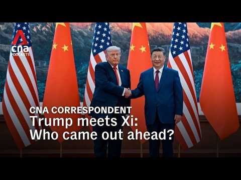 Trump meets Xi: Who came out ahead? | CNA Correspondent thumbnail