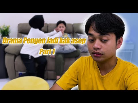 DRAMA | Pengen Jadi Kak Asep | Part 1 thumbnail