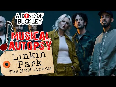 Linkin Park's NEW Lineup | Musical Autopsy | A Dose of Buckley thumbnail