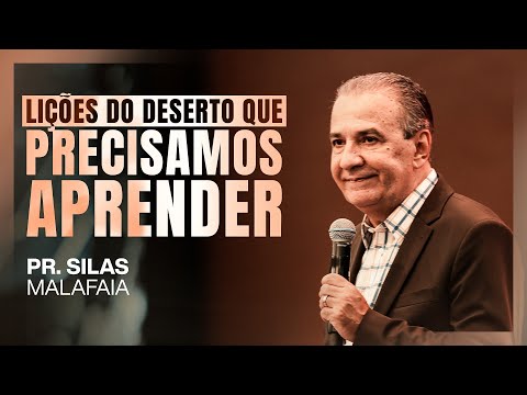 PR. SILAS MALAFAIA - LIÇÕES DO DESERTO QUE PRECISAMOS APRENDER thumbnail
