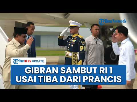 Gibran Hormat ke Prabowo usai Turun dari Pesawat, Sambut Prabowo Pulang dari Kunjungan Prancis thumbnail
