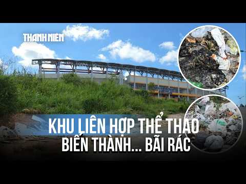 Khu liên hợp Văn hóa - Thể thao 16 héc ta ở Đà Lạt bị biến thành bãi rác khổng lồ thumbnail
