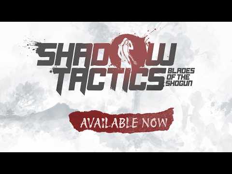 Shadow Tactics: Blades of the Shogun | Available Now on Switch 2 ! thumbnail