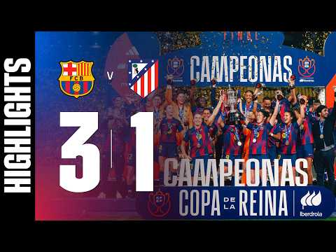 HIGHLIGHTS I FC BARCELONA 3 vs 1 ATLÉTICO MADRID | COPA DE LA REINA CHAMPIONS ?? thumbnail