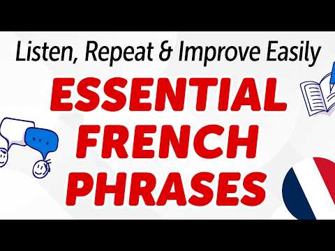 300 Essential French Phrases: Listen, Repeat & Improve Easily thumbnail