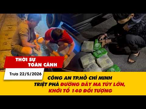 TSTC trưa 22/5: Công an TP.Hồ Chí Minh triệt phá đường dây ma túy lớn, khởi tố 140 đối tượng| VTV24 thumbnail