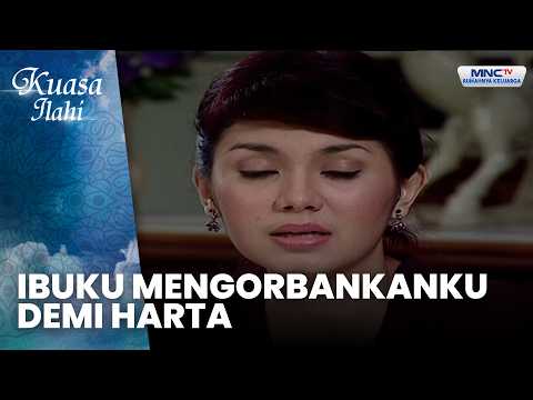 Ibuku Hanya Memikirkan Harta, Bukan Anaknya | IBU YANG GILA HARTA | KUASA ILAHI thumbnail