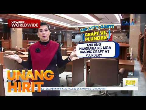 Ask. Atty. Gaby - Graft at Plunder, ano ang pinagkaiba? | Unang Hirit thumbnail