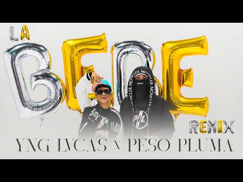 Yng Lvcas & Peso Pluma - La Bebe (Remix) (Letra) thumbnail