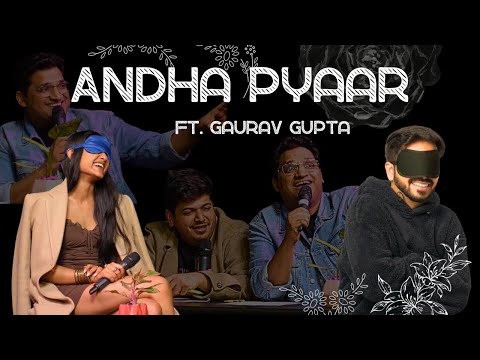 ANDHA PYAAR | Special Guest edition ft. @ComicKaustubhAgarwal @gauravgupta6685 and Vivek Samtani thumbnail