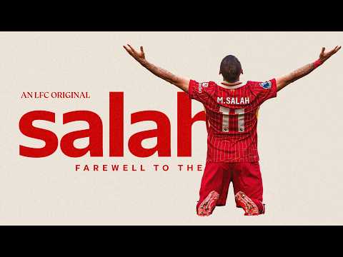 Salah: Farewell To The King | Liverpool FC thumbnail