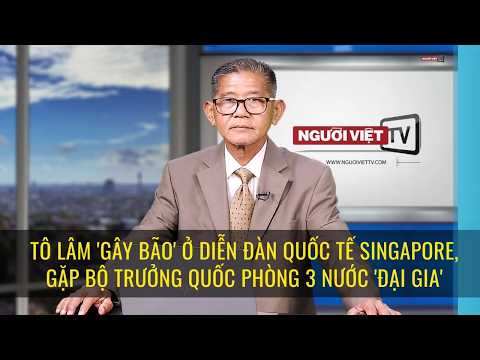 Tô Lâm 'gây bão' ở diễn đàn quốc tế Singapore, gặp bộ trưởng quốc phòng 3 nước 'đại gia' thumbnail