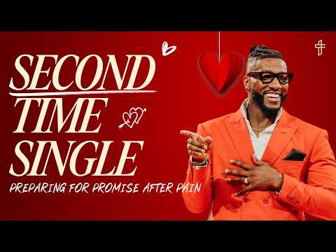 Second Time Single: Preparing For Promise After Pain / Relationship Goals: IRL (Pt 4) / Michael Todd thumbnail