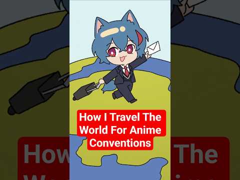 How I Travel The World For Anime Conventions thumbnail