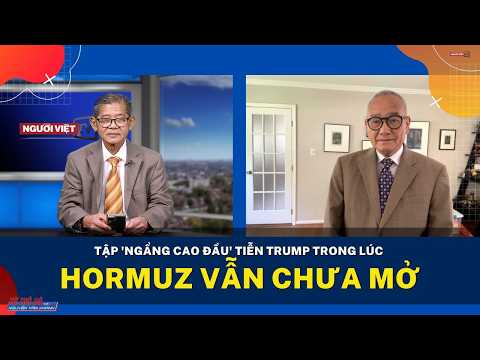 Tập 'ngẩng cao đầu' tiễn Trump trong lúc Hormuz vẫn chưa mở thumbnail