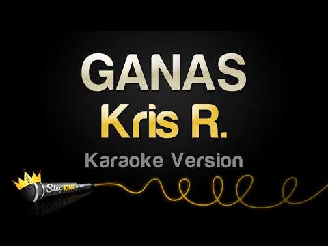 Kris R. - GANAS (Karaoke Version) thumbnail