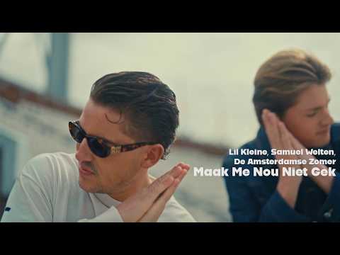 Lil Kleine, Samuel Welten & De Amsterdamse Zomer - Maak Me Nou Niet Gek (Official Video) thumbnail