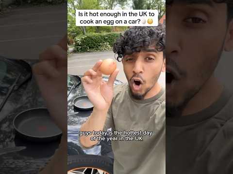 Is it hot enough in the UK to cook an egg on a car?🥚😳 #ukheatwave #uk #fyp #foryou thumbnail