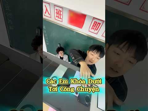 P2: Các Em Khóa Dưới Tới Công Chiện 😂🏫😎 thumbnail