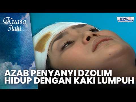 Azab Penyanyi Dzolim Hidup Dengan Kaki Lumpuh | PENYANYI DANGDUT PAKAI SUSUK | KUASA ILAHI thumbnail