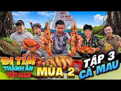 Thử Thách Đi Tìm Thánh Ăn Việt Nam Mùa 2 - Tập 3: Ăn Sập CÀ MAU Thắng 20 triệu thumbnail