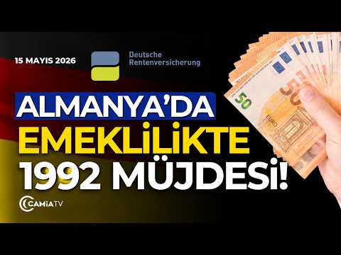 Almanya’da Emeklikte 1992 Müjdesi! - 15 Mayıs 2026 thumbnail