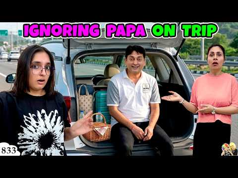 IGNORING PAPA ON TRIP | Ep 833 | Comedy Family Travel Vlog | Aayu and Pihu Show thumbnail