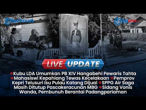 🔴LIVE UPDATE SORE: Kubu LDA Umumkan PB XIV Hangabehi Jadi Pewaris, Viral “Lomba Komentar Rasis” thumbnail