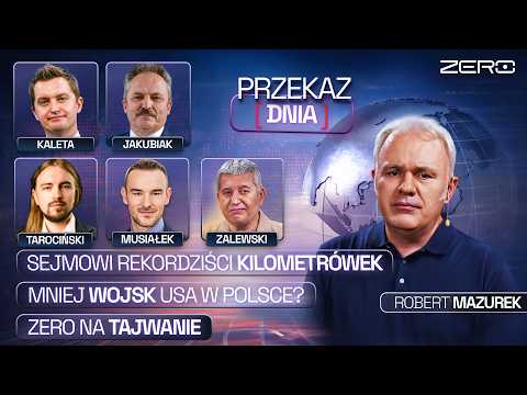 PRZEKAZ DNIA: SEJMOWI REKORDZIŚCI KILOMETRÓWEK, MNIEJ WOJSK USA W POLSCE?, ZERO NA TAJWANIE thumbnail