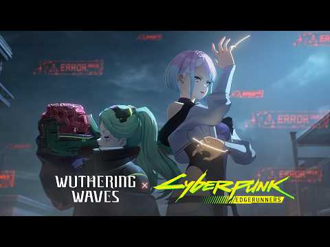 Wuthering Waves × Cyberpunk: Edgerunners Collaboration Preview | Good morning, Solaris! thumbnail