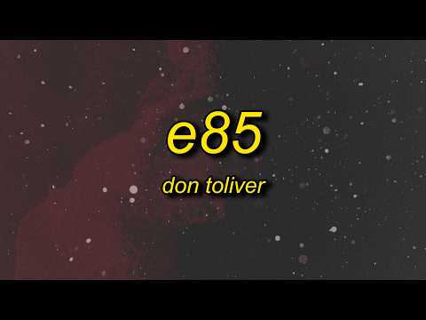 Don Toliver - E85 (Lyrics) thumbnail