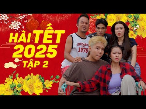 Hài Tết 2025 Chuyện Của Tết 2025 Tập 2 - Phim Hài Tết Mới Và Hay Nhất 2025 thumbnail