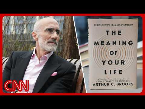 Arthur Brooks' 6-point plan to help you find the meaning of your life thumbnail