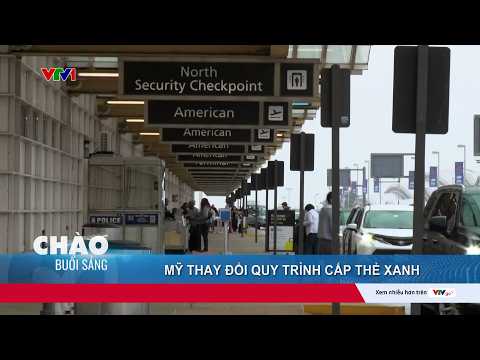 Mỹ đổi quy định cấp thẻ xanh: Phải về nước, nộp đơn qua Đại sứ quán | VTV24 thumbnail