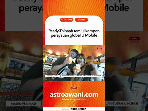 Pearly-Thinaah terajui kempen perayauan global U Mobile thumbnail