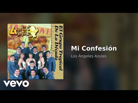 Los Ángeles Azules - Mi Confesión (Audio) thumbnail
