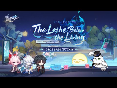 Honkai: Star Rail Version 4.3 "The Lethe Below the Living" Special Program thumbnail