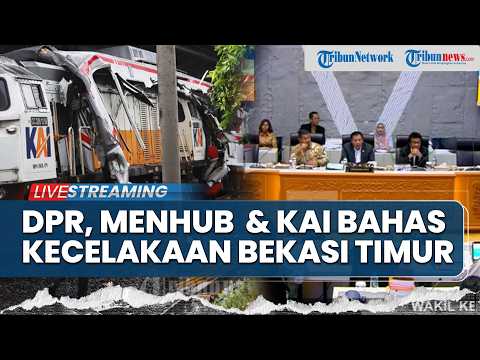 ?LIVE: DPR, Menhub hingga Dirut PT KAI Bahas Insiden Bekasi Timur & Kecelakaan Kereta Api Lainnya thumbnail