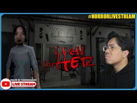 *SERAM!!* KISAH KEDAI GUNTING RAMBUT DI INDONESIA! ||? I Fell for Her (Malaysia) #HorrorLivestream thumbnail